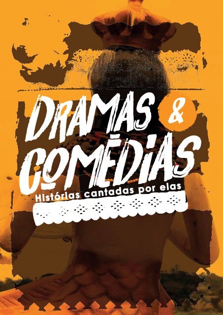 Dramas &  Comédias - História Cantadas por Elas