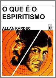 02 - Allan Kardec - O que é o Espiritismo