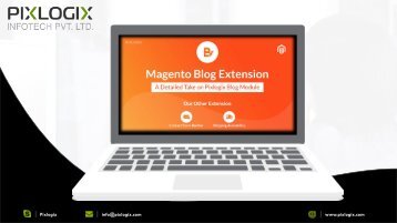 Magento Blog Extension - A Detailed Take on Pixlogix Blog Module