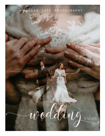 Maegan Lutz Photography - Welcome Guide