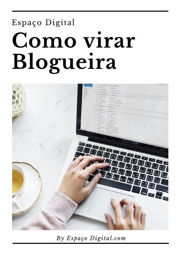 Como virar Blogueira