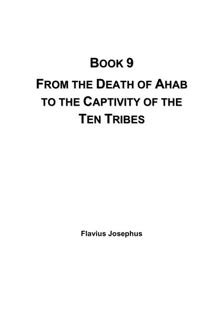 From the Death of Ahab to the Captivity of the Ten Tribes - Flavius Josephus