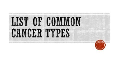 List of common cancer types