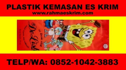 Telp/WA: 0852-1042-3883 Bungkus Plastik Es Krim Bener Meriah, Aceh