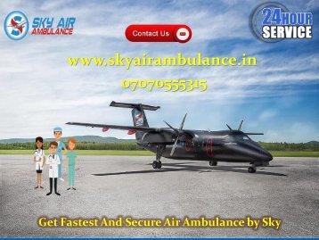 Take Sky Air Ambulance Service in Allahabad with Secure Transportation