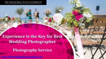 Experience Is the Key for Best Wedding Photographer