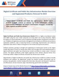 Digital Certificate and Public Key Infrastructure Market Overview and Segmented Products  Forecast To 2025