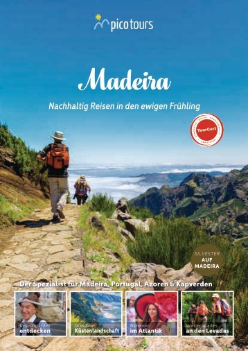 Madeira Reisen - es lockt die Insel des ewigen Frühlings