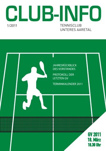 jahresrückblick 2010 des vorstandes - Tennis-Club Unteres Aaretal