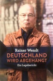 Rainer Wendt, Deutschland wird abgehängt