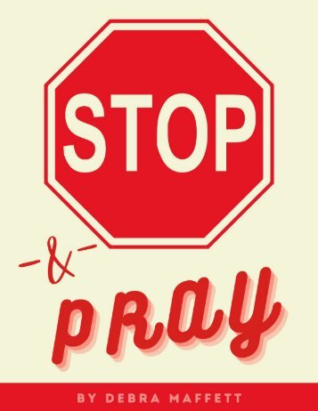 Stop and Pray by Debra Maffett