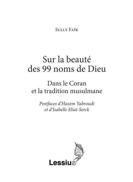 Sur la beauté des 99 noms de Dieu. Dans le Coran et la tradition musulmane