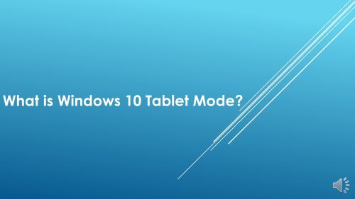 What is Windows 10 Tablet Mode