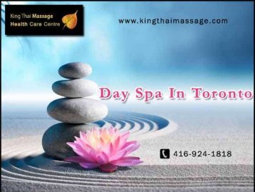 Best Day Spa In Toronto from King Thai Massage Health Care Centre
