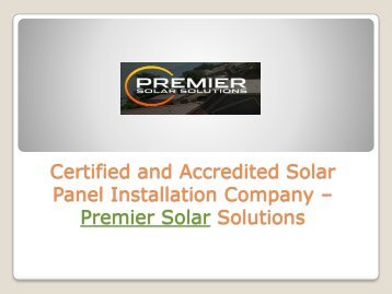 Certified and Accredited Solar Panel Installation Company – Premier Solar Solutions