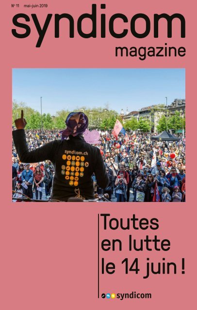 syndicom magazine N° 11 ¦ Toutes en lutte le 14 juin !