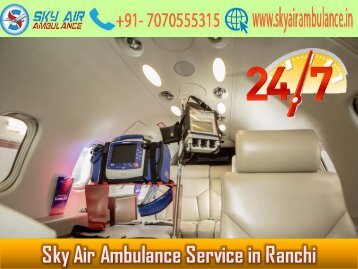 Book Air Ambulance in Ranchi with Certified Medical Unit