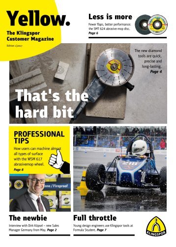 Yellow. The Klingspor customer magazine - Edition 1|2017
