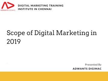 Scope of Digital Marketing in2019  -  Adwants Digimac