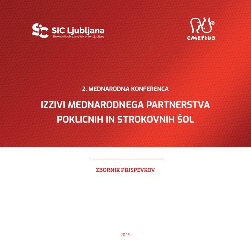 Zbornik prispevkov mednarodne konference: IZZIVI MEDNARODNEGA PARTNERSTVA  POKLICNIH IN STROKOVNIH ŠOL 2019