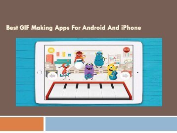 Best GIF Making Apps For Android And Iphone