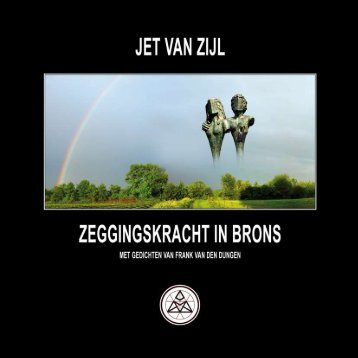 JET_VAN_ZIJL_Zeggingskracht_in_brons_met_gedichten_van_Frank_van_den_Dungen