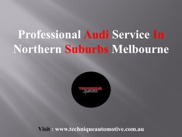 Professional Audi Service In Northern Suburbs Melbourne