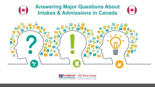 FAQ’s About Intakes & Admissions in Canada