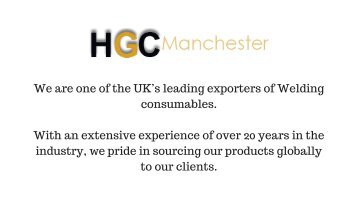 HCG Manchester - UK’s leading exporters of Welding consumables.