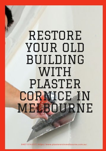 Restore Your Old Building with Plaster Cornice in Melbourne