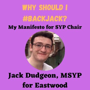 Why Should I #BackJack? My Manifesto for SYP Chair