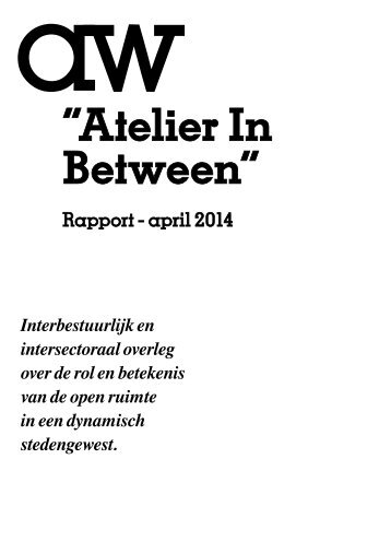 Atelier in Between Rapport - April 2014