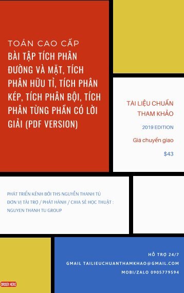 ( TOÁN CAO CẤP ) BÀI TẬP TÍCH PHÂN ĐƯỜNG VÀ MẶT, TÍCH PHÂN HỮU TỈ, TÍCH PHÂN KÉP, TÍCH PHÂN BỘI, TÍCH PHÂN TỪNG PHẦN CÓ LỜI GIẢI (2019 EDITION)