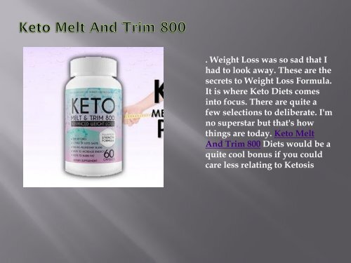   How Does Keto Melt And Trim 800  Diet Pills Work?