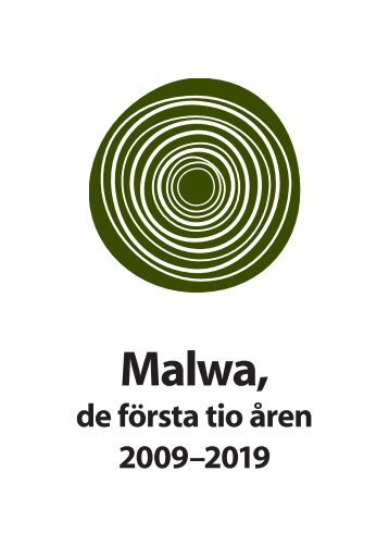 Malwa de första 10 åren!