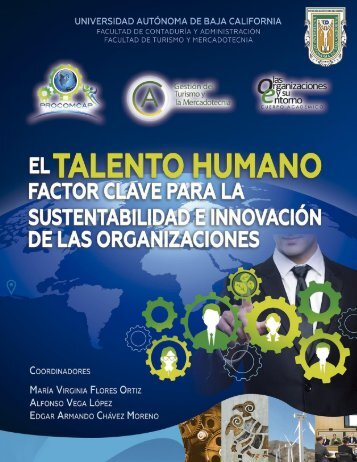 El talento humano factor clave para la sustentabilidad e innovación de las organizaciones