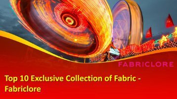 Top 10 Exclusive Collection of Fabric -Fabriclore