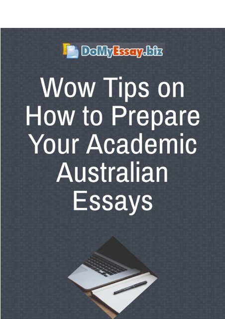 Wow Tips on How to Prepare Your Academic Australian Essays
