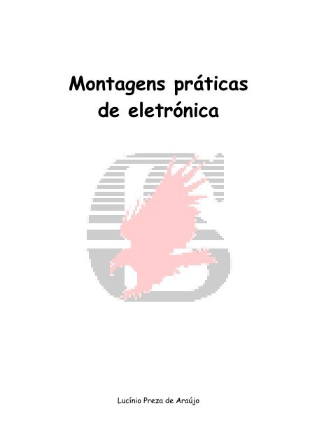 Montagens práticas de eletrónica_ebook