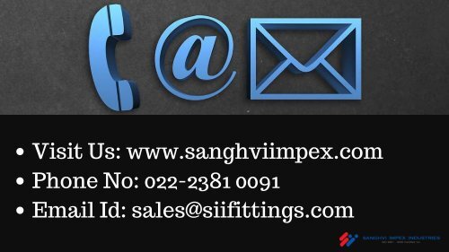 Sanghvi impex - Manufacturer & Exporter of Stainless Steep Pipe Fittings