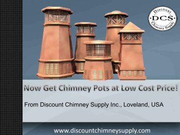 Shop Chimney Pots from Discount Chimney Supply Inc. at the best price!