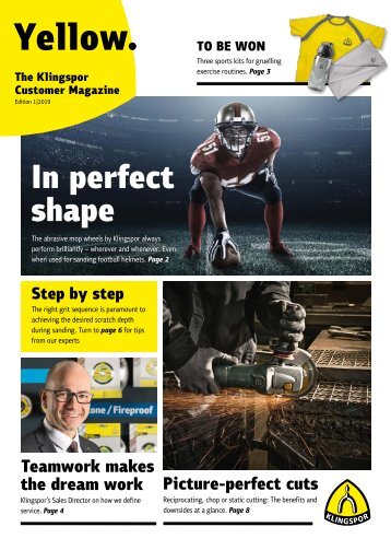 Yellow. The Klingspor customer magazine - Edition 1|2019