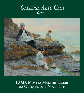 LXXIX Mostra Maestri Liguri fra Ottocento e Novecento - Genova