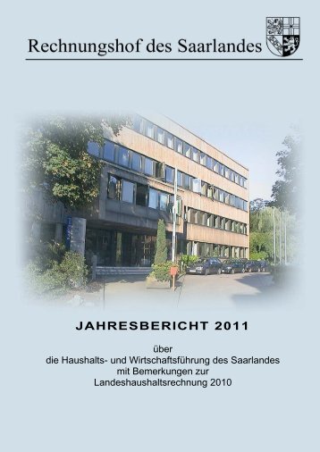 jahresbericht 2011 - Rechnungshof des Saarlandes - Saarland