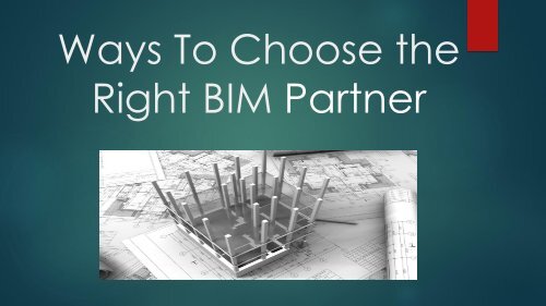 ways to choose right BIM partner-converted