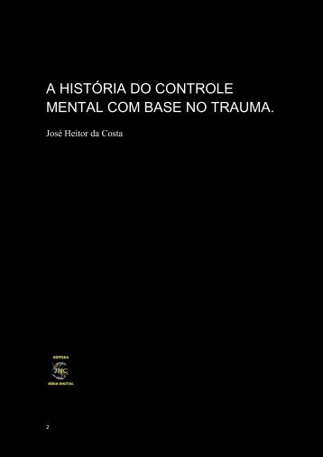 HISTÓRIA DO CONTROLE MENTAL COM BASE NA TRAUMA