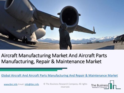 Aircraft And Aircraft Parts Manufacturing And Repair &amp; Maintenance Market