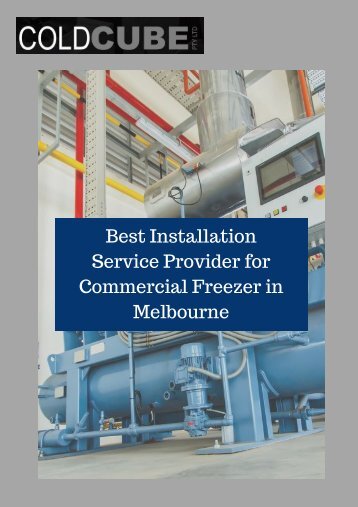 Best Installation Service Provider for Commercial Freezer in Melbourne