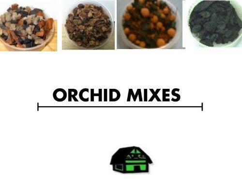 Orchid Mixes  From Green Barn Orchid Supplies