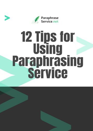 12 Tips for Using Paraphrasing Service